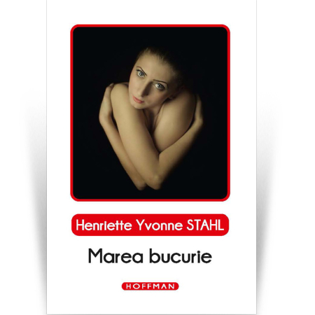 Cartile Hoffman - Marea bucurie - Henriette Yvonne Stahl