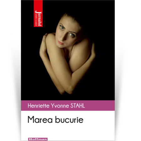 Contemporana - Marea bucurie - Henriette Yvonne Stahl
