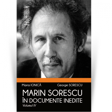 Memorii, biografii si jurnale - Marin Sorescu in documente inedite, Volumul IV - George Sorescu