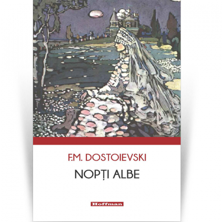 Hoffman - Nopti albe - F. M. Dostoievski