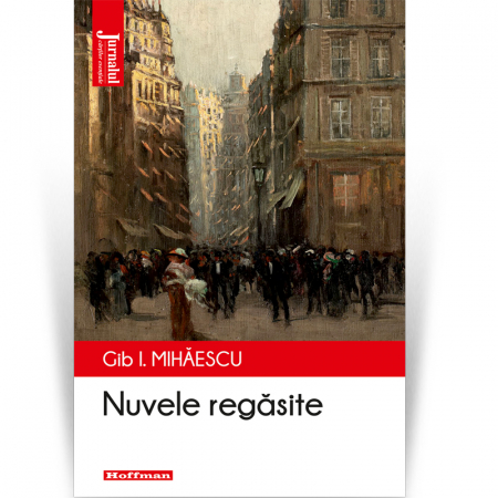 Proza scurta - Nuvele regasite - Gib I. Mihaescu