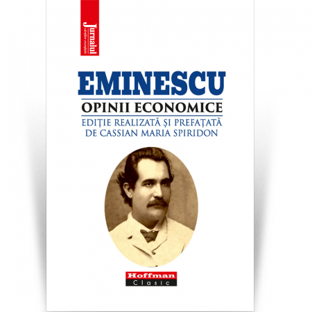 Publicistica, Reportaje, Interviuri - Opinii economice - Mihai Eminescu