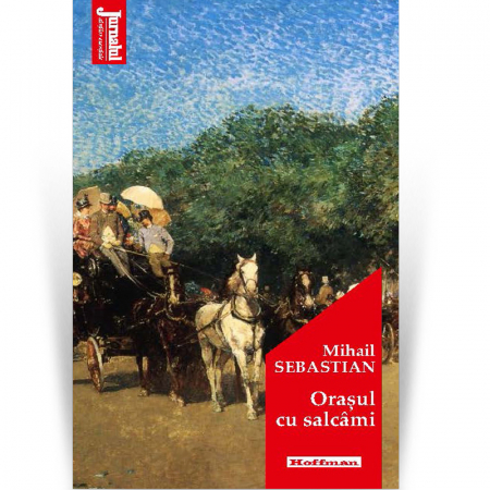 Moderna - Orasul cu salcami - Mihail Sebastian