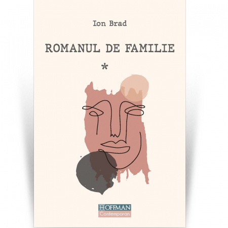 Hoffman Contemporan - Romanul de familie, vol.1 - Ion Brad