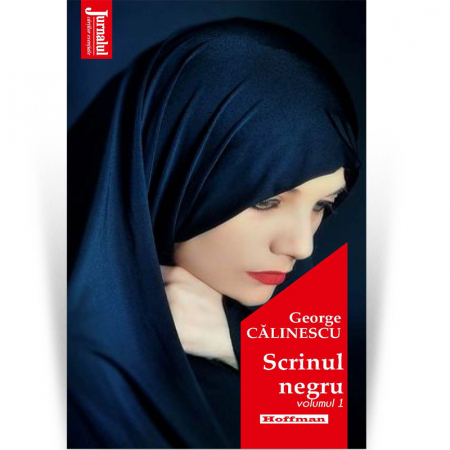 Jurnalul cartilor esentiale - Scrinul negru, vol 1 -  George Calinescu