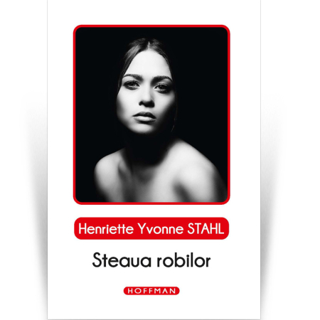Contemporana - Steaua robilor - Henriette Yvonne Stahl