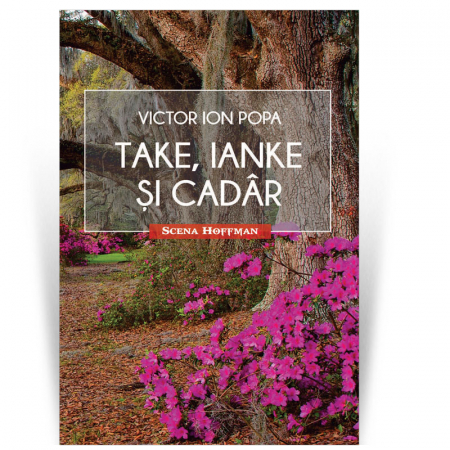 Teatru - Take, Ianke si Cadar - Victor Ion Popa