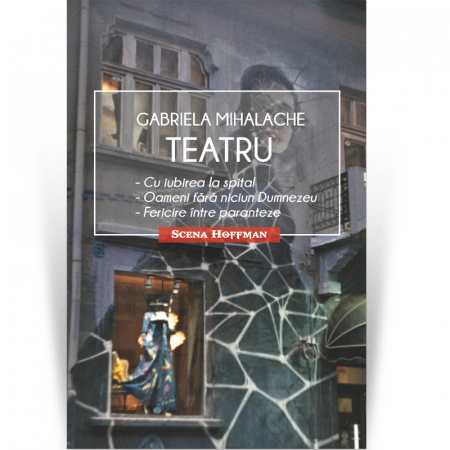 Teatru - Teatru - Gabriela Mihalache