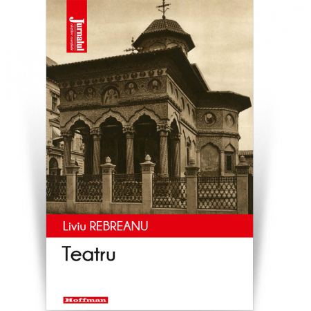 Teatru - Teatru - Liviu Rebreanu, editia 2021