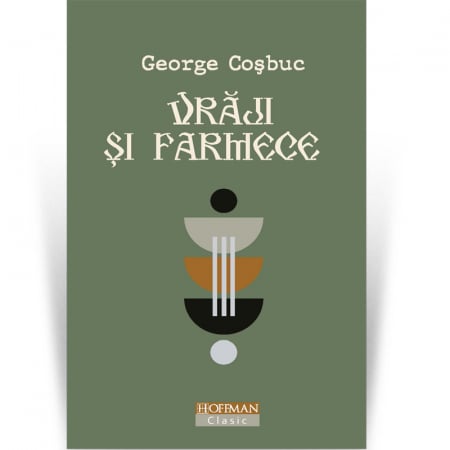 Publicistica, Reportaje, Interviuri - Vraji si farmece - George Cosbuc