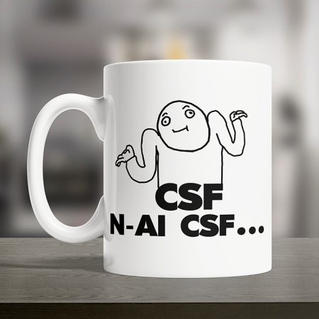 Căni personalizate - Cana personalizata "CSF... n-ai CSF"