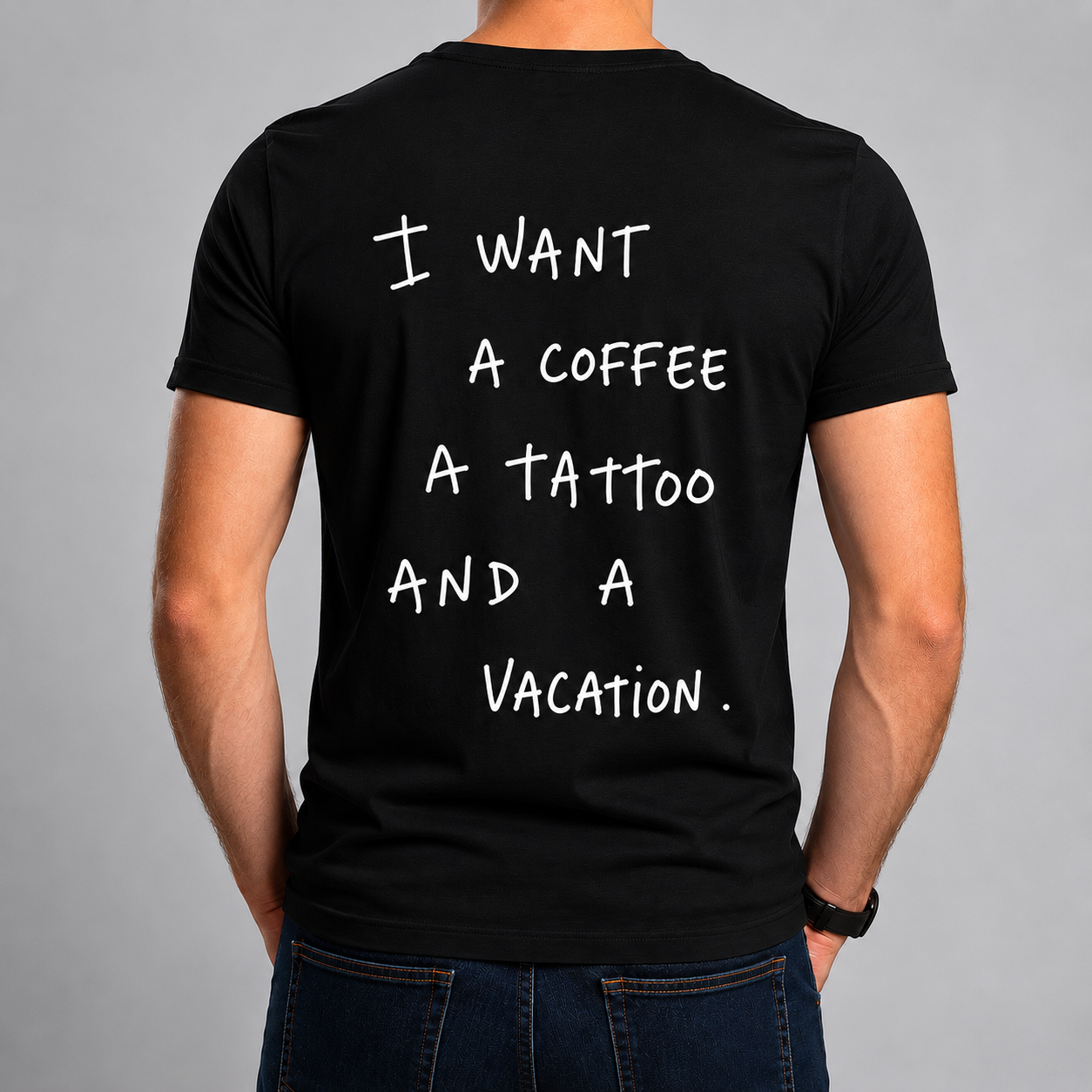 Tricou I Want a Coffee, a Tattoo and a Vacation [2]