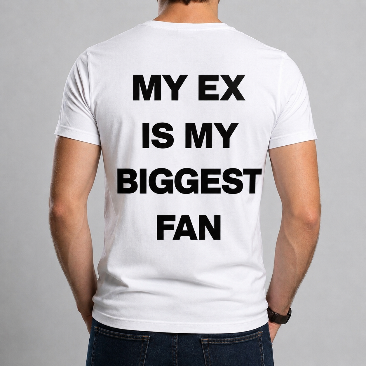 Tricou MY EX IS MY BIGGEST FAN [2]