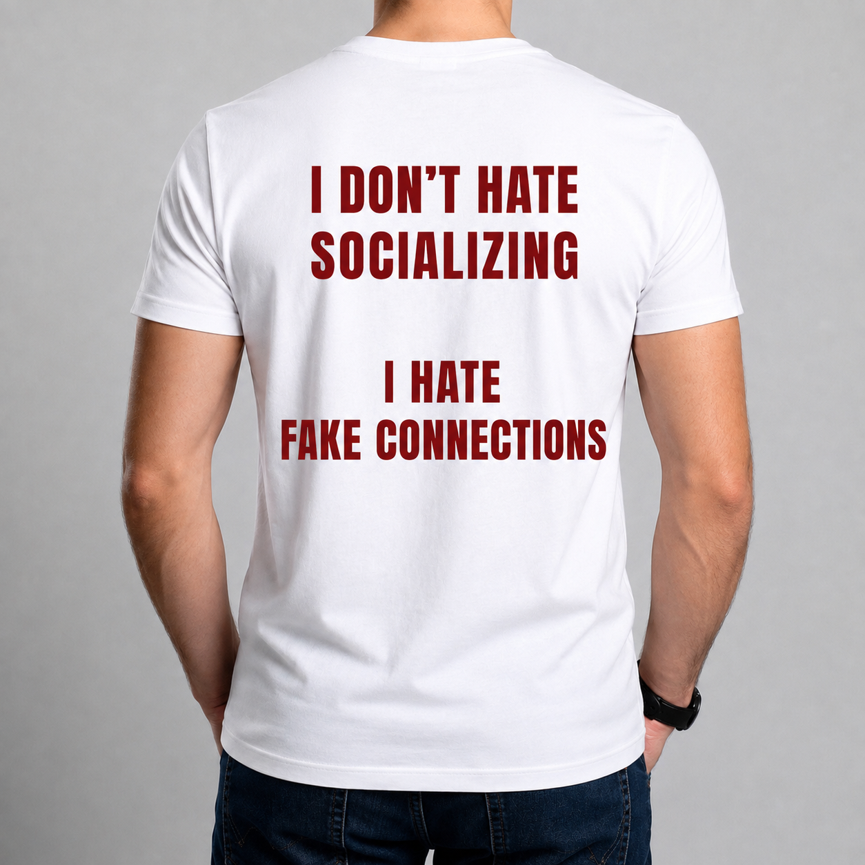 Tricou Personalizat - I DON’T HATE SOCIALIZING, I HATE FAKE CONNECTIONS [2]
