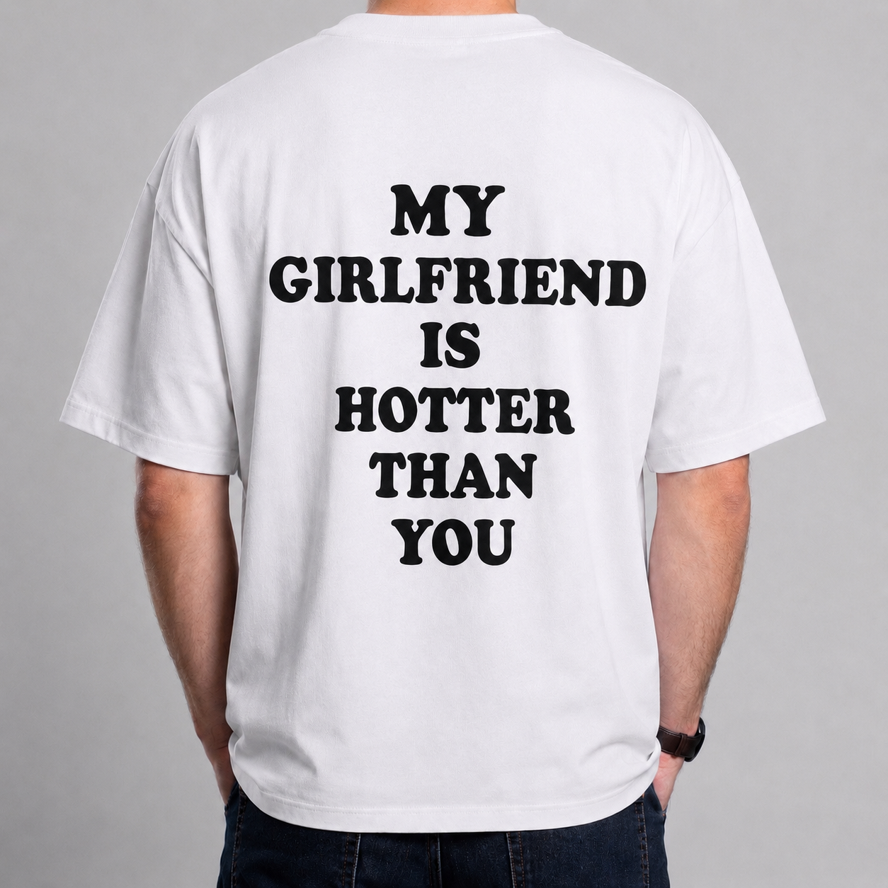 Tricou personalizat „MY GIRLFRIEND IS HOTTER THAN YOU” [2]