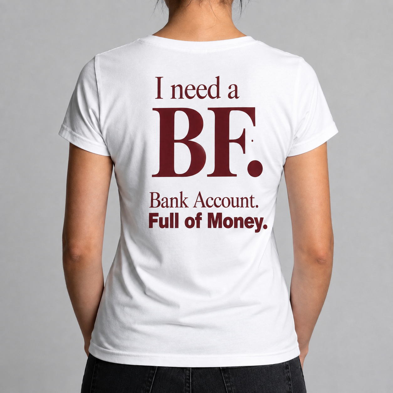 Tricou Personalizat - I need a BF. Bank Account [2]