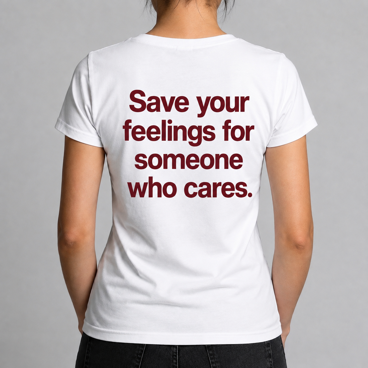 Save your feelings for someone who cares [2]