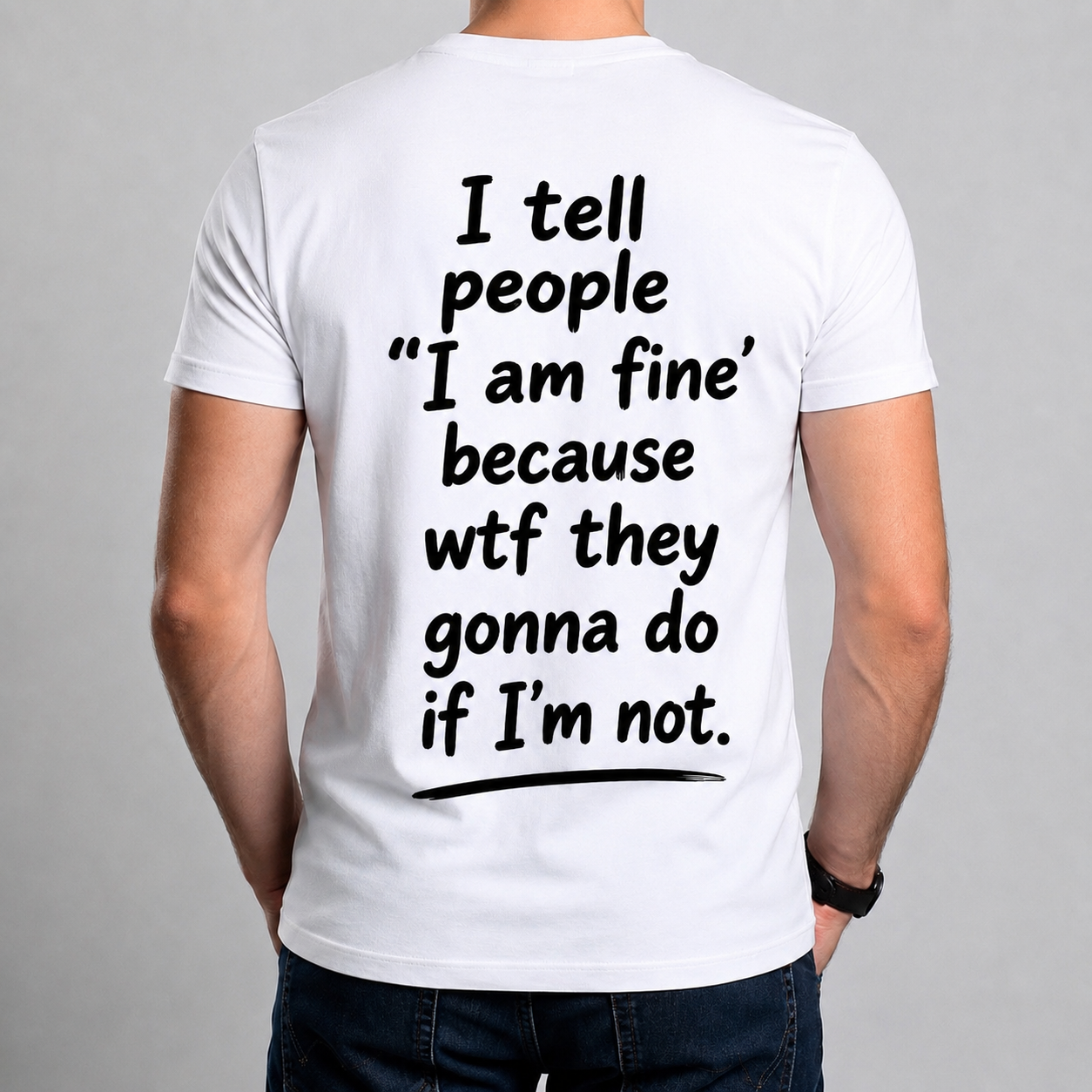 Tricou Personalizat - I Tell People I Am Fine [2]