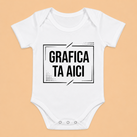 Body-uri Personalizate pentru copii - Body Personalizat - Grafica ta