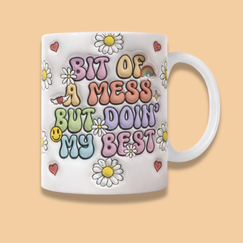 Cana Personalizata - Cana „Bit of a Mess but Doin’ My Best”