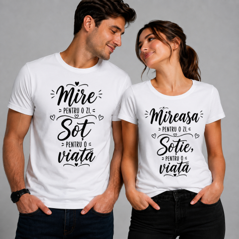 Tricouri Personalizate pentru el - Set tricouri personalizate „Mire/Mireasa pentru o zi, Sot/Sotie pentru o viata”