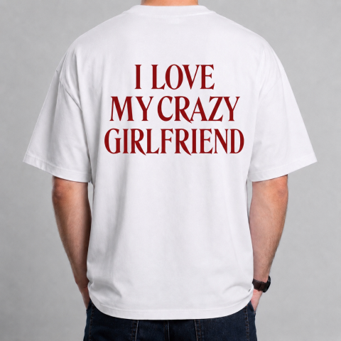 Tricouri cu Mesaje - Tricou personalizat „I Love My Crazy Girlfriend”