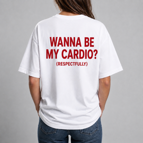 Tricouri cu Mesaje - Tricou Personalizat „Wanna Be My Cardio? (Respectfully)”