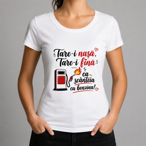Tricouri Personalizate pentru ea - Tricou Personalizat Tare-i nasa, tare-i fina
