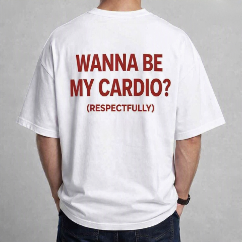 Tricouri cu Mesaje - Tricou Personalizat „Wanna Be My Cardio? (Respectfully)”