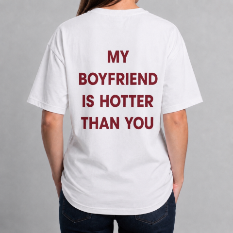 Tricouri cu Mesaje - Tricou personalizat „My Boyfriend Is Hotter Than You”