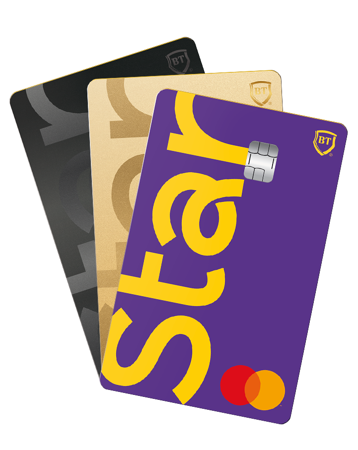 STAR Forte,  STAR Forte pentru Medici, STAR Gold, Visa Gold BT-Rotary, STAR Platinum,Visa Infinite, Visa Business Gold Credit Card, Visa Business Silver Credit Card, BT Flying Blue Classic si BT Flying Blue Premium