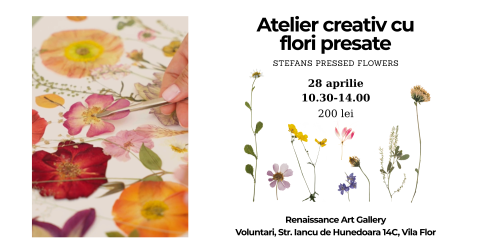 Ateliere creative - Atelier creativ cu flori presate 28 aprilie 2026 - Renaissance Art Gallery