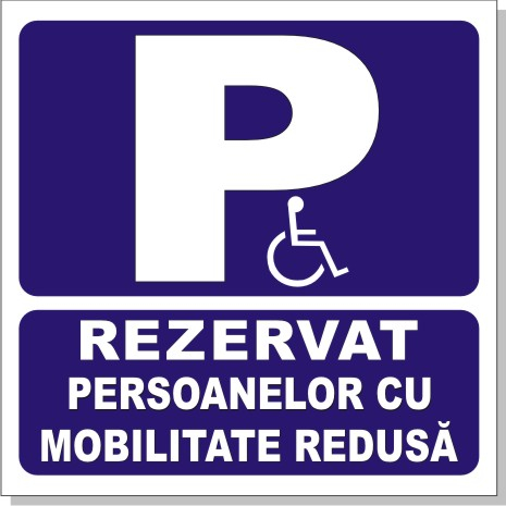 Rezervat persoanelor cu mobilitate redusa [1]