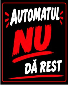 Stickere automate cafea - Sticker Automat Cafea - Automatul Nu Dă Rest (8x10cm)