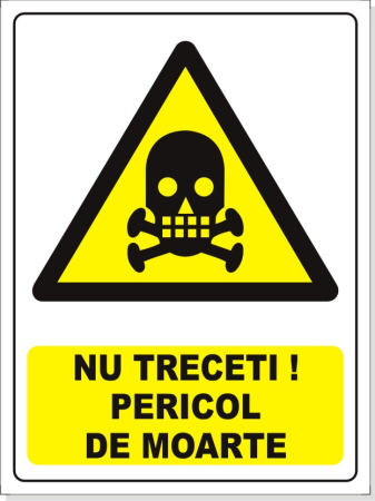 Nu treceți! Pericol de moarte 