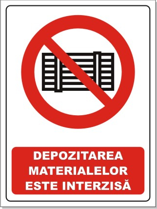 Obligatii generale - Depozitarea materialelor este interzisa 20x15cm