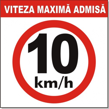 Placute PVC - Semn Viteza maxima admisa 10km/h 30x30cm