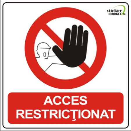 Stickere Atentionare - Acces restrictionat 14x14cm