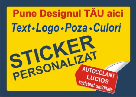 Produse la comandă - Sticker Personalizat la Comandă - Autocolant Premium Orice Dimensiune