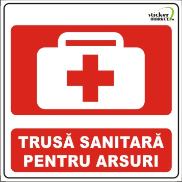 Stickere Atentionare - Trusa sanitara arsuri 14x14cm