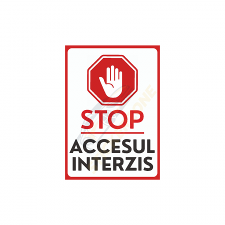 Autocolant Stop - Accesul Interzis 21x14.5 cm