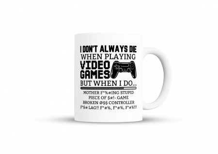 Jocuri video - Cana I don't always die pentru cafea, ceai sau ocazii speciale, Alb, 380ml