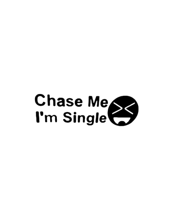 Stickere Auto - Sticker Chase Me I'm Single, Alb, 10 cm