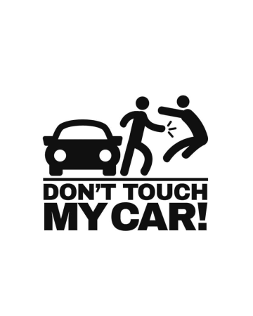 Stickere Auto - Sticker Don't Touch My Car 2, Alb, 10 cm
