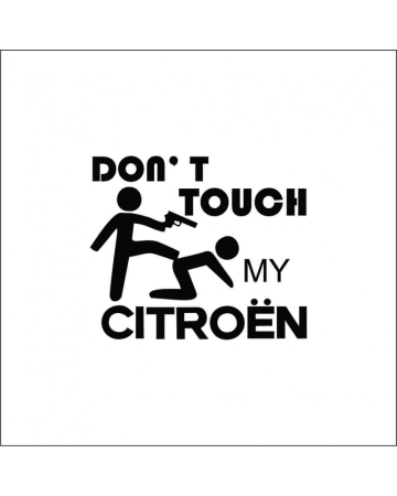 Citroen - Sticker Don't Touch My Citroen, Alb, 10 cm