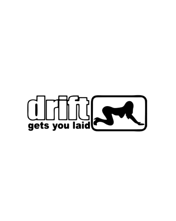 Drift - Sticker Drift Gets You Laid, Alb, 10 cm