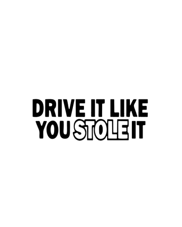 Funny - Sticker Drive It Like You Stole It, Portocaliu, 10 cm