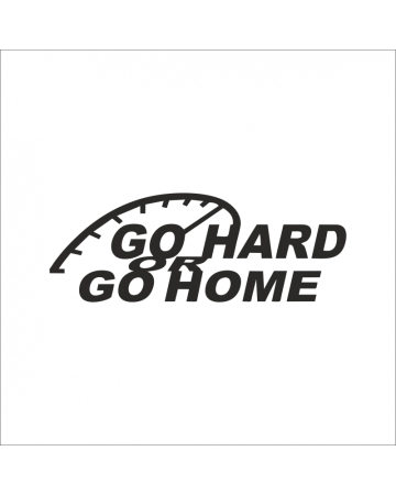 Racing - Sticker Go Hard or Go Home, Alb, 10 cm