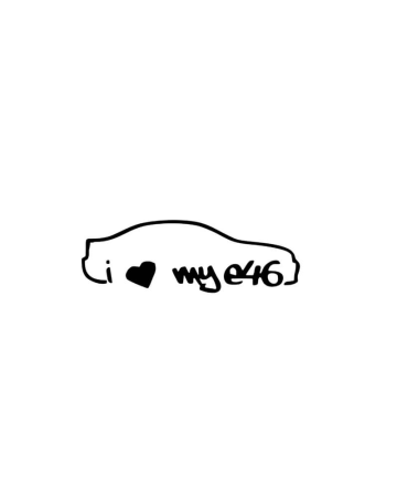 BMW - Sticker I love My E46, Alb, 10 cm