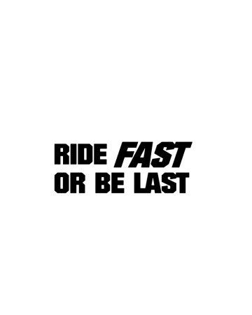 Racing - Sticker Ride Fast or Be Last, Albastru, 10 cm